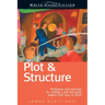 Plot & Structure: Techniques and Exercises for Crafting a Plot That Grips Readers from Start to Finish