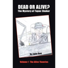 Dead or Alive? The Mystery of Tupac Shakur: Volume 1 The Alive Theories