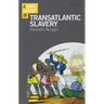 A Short History of Transatlantic Slavery