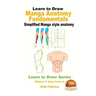 Learn to Draw - Manga Anatomy Fundamentals - Simplified Manga style anatomy