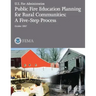 Public Fire Education Planning for Rural Communities: A Five-Step Process