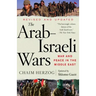 The Arab-Israeli Wars: War and Peace in the Middle East