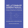 Relationship Owner's Manual: Creating and Repairing Your Relationship