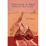 Towards a New Architecture