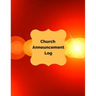 Church Announcement Log