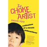 The Choke Artist: Confessions of a Chronic Underachiever