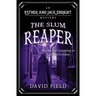 The Slum Reaper: Murder and corruption in Victorian London