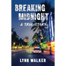 Breaking Midnight: A True Story