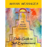 Mayan Messages: Daily Guide to Self-Empowerment: The Mayan Tzolkin Calendar