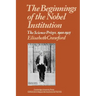 The Beginnings of the Nobel Institution: The Science Prizes, 1901-1915