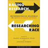 Racing Research, Researching Race: Methodological Dilemmas in Critical Race Studies