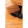Chuckles and Challenges with Charlie