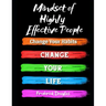 Mindset of Highly Effective People: Change Your Habits - Change Your Life