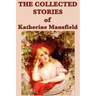 The Collected Stories of Katherine Mansfield
