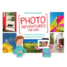 Photo Adventures for Kids: Solving the Mysteries of Taking Great Photos