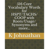 516 Core Vocabulary Words for HSPT/TACHS/COOP With Roots/Usage/Synonyms and more...