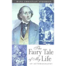 The Fairy Tale of My Life: An Autobiography