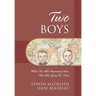 Two Boys: While This Was Happening Here; That Was Going On There