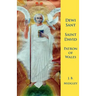 Dewi Sant: St David Patron of Wales
