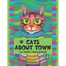 Cats About Town: An Adult Coloring Book for People Who Love Cats With Personality