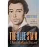The Blue Stain: A Novel of a Racial Outcast