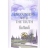 Encounters with the Truth