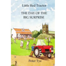 Little Red Tractor - The Day of the Big Surprise