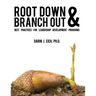 Root Down and Branch Out: Best Practices for Leadership Development Programs