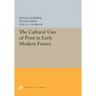 The Cultural Uses of Print in Early Modern France