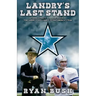Landry's Last Stand