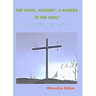 The Covid 19 Vaccine a danger to your soul? A christian perspective