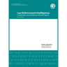 Law Enforcement Intelligence: A Guide for State, Local, and Tribal Law Enforcement Agencies (Second Edition)