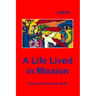 A Life Lived in Mission: Memoir