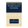 Understanding the Consumer Price Index: Answers to Some Questions