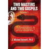 Two Masters and Two Gospels, Volume 1: The Teaching of Jesus Vs. The Leaven of the Pharisees in Talk Radio and Cable News