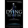 Dying to Fit In