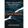 A Greek Tragedy: One Day, a Deadly Shipwreck, and the Human Cost of the Refugee Crisis