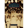 Catholics of San Francisco