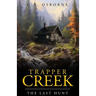 Trapper Creek The Last hunt