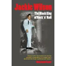 Jackie Wilson: The Black King of Rock 'n Roll