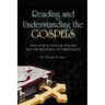 Reading and Understanding the Gospels: Who Jesus Is, What He Teaches, and the Beginning of Christianity