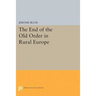 The End of the Old Order in Rural Europe