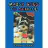 Maisy Goes to School