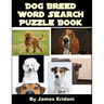 Dog Breed Word Search Puzzle Book