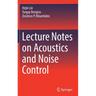Lecture Notes on Acoustics and Noise Control