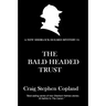 The Bald-Headed Trust: A New Sherlock Holmes Mystery