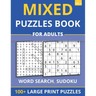 Mixed Puzzles Book For Adults - Word Search, Sudoku: 100+ Large Print Puzzles For Adults & Seniors (Vol 3)