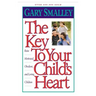 The Key to Your Child's Heart