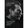 Carlo Maria Giulini. Discography and Concert Register. [2002].