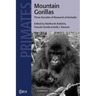Mountain Gorillas: Three Decades of Research at Karisoke